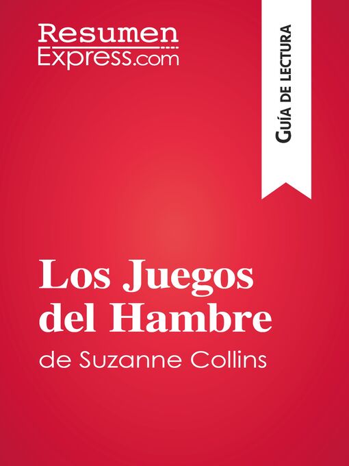 Title details for Los Juegos del Hambre de Suzanne Collins (Guía de lectura) by ResumenExpress - Available